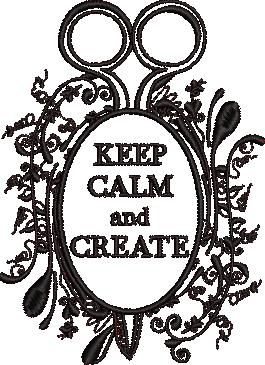 Keep Calm and Create Keep Calm and Create