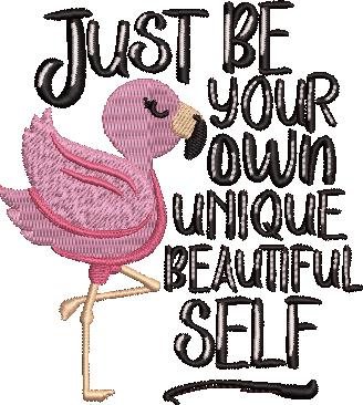 Just Be Your Own Unique Self Just Be Your Own Unique Self