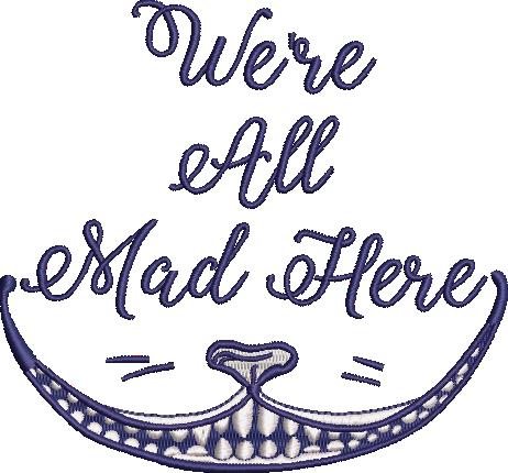 We're all Mad Here Quote