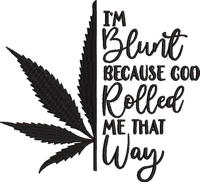 I'm Blunt Quote I'm Blunt Quote