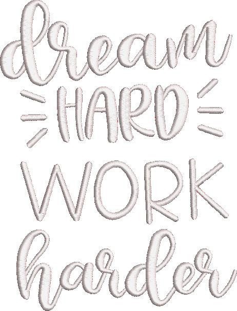 Dream Hard Work Harder Dream Hard Work Harder