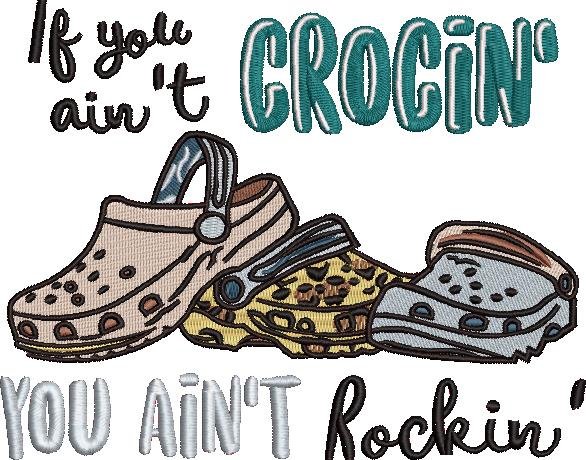 If You Ain't Crocin You Ain't Rockin