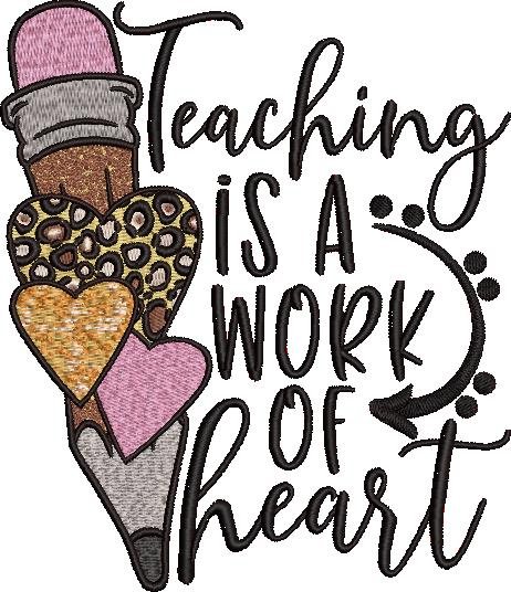 Teaching Is A Work Of Heart
