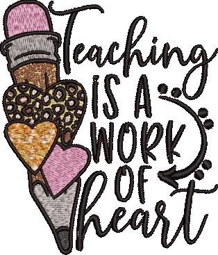 Teaching Is A Work Of Heart