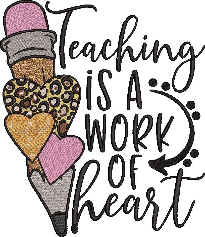 Teaching Is A Work Of Heart