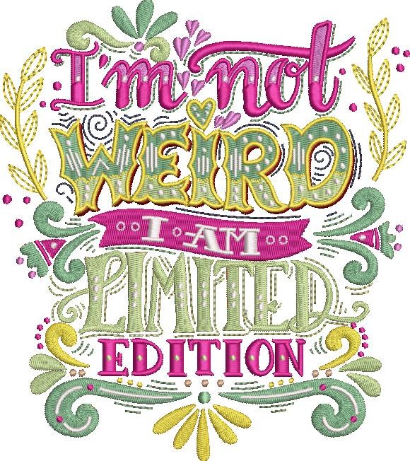 I Am Not Weird Funny Quote I Am Not Weird Funny Quote