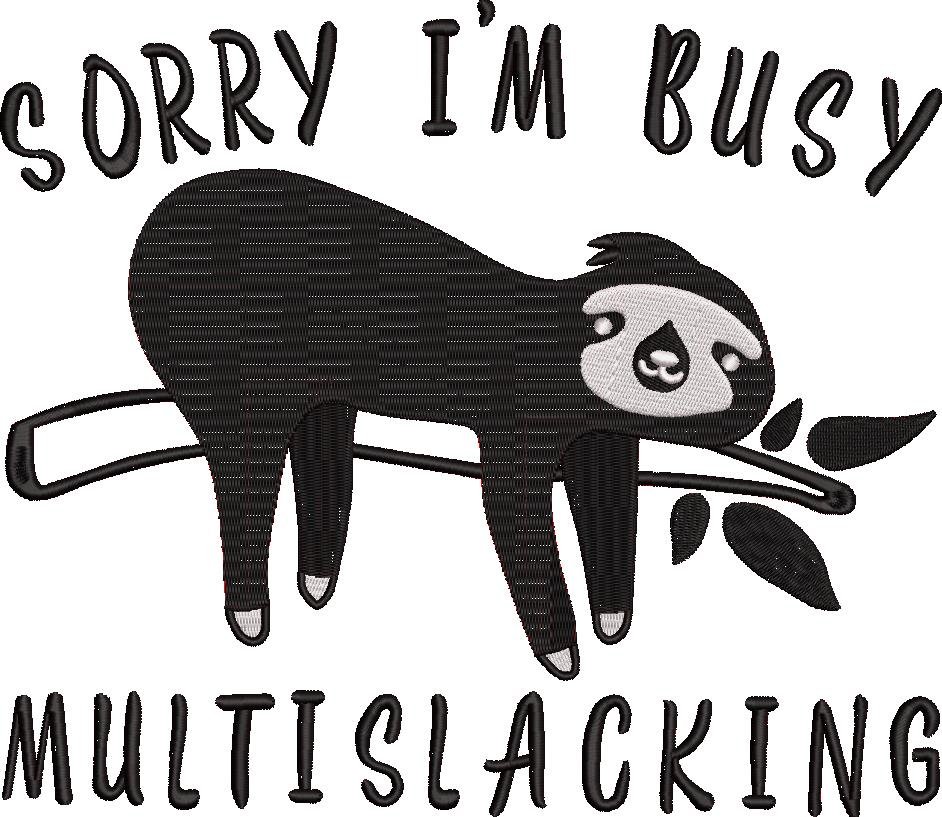 Sorry I Am Busy Multislacking
