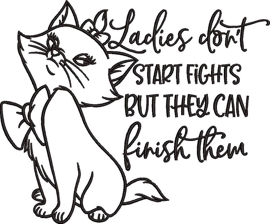 Ladies Dont Start Fights Quote