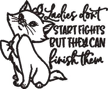 Ladies Dont Start Fights Quote