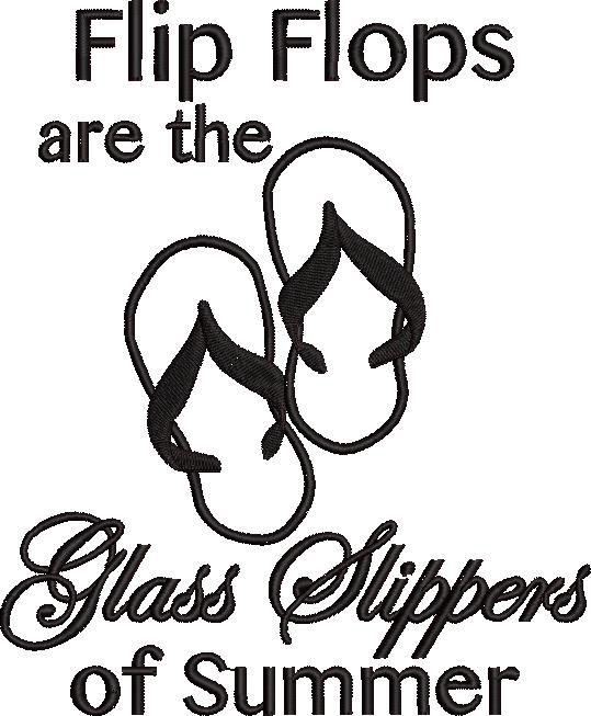 Flip Flops Are The Glass Slipper Of The Summer Flip Flops Are The Glass Slipper Of The Summer