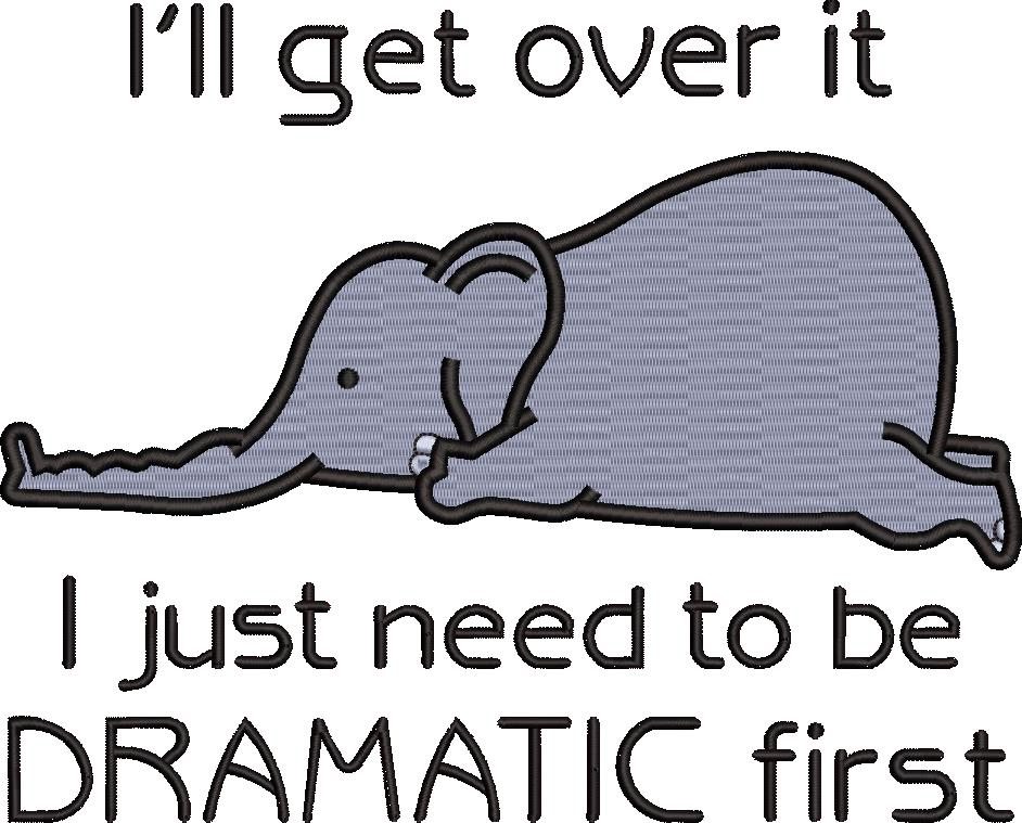 Be Dramatic First Quote