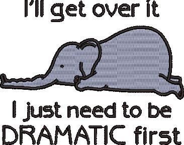 Be Dramatic First Quote