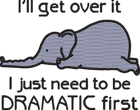 Be Dramatic First Quote