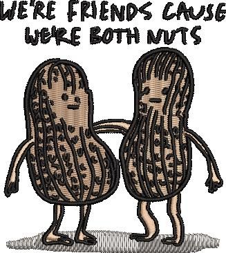 We're Nuts Friendship Quote We're Nuts Friendship Quote