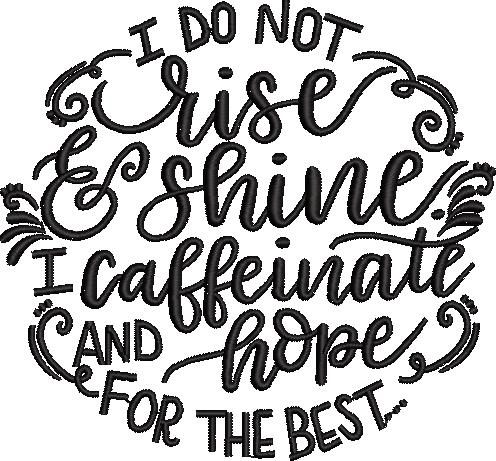 Caffeinate and Hope For The Best Quote Caffeinate and Hope For The Best Quote