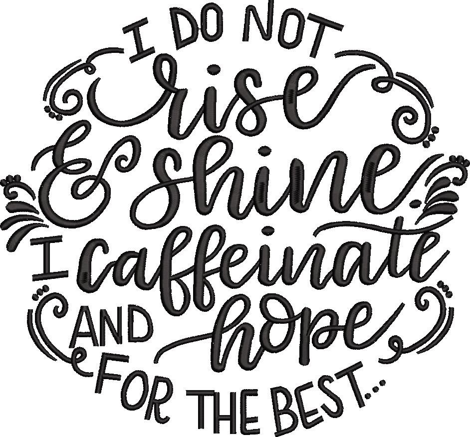 Caffeinate and Hope For The Best Quote Caffeinate and Hope For The Best Quote