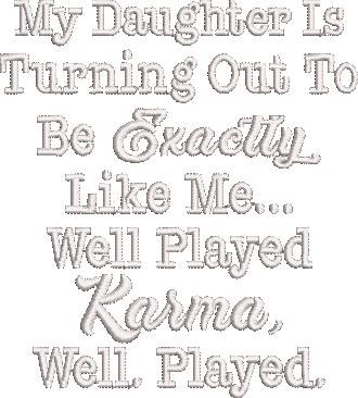 Well Played Karma Quote