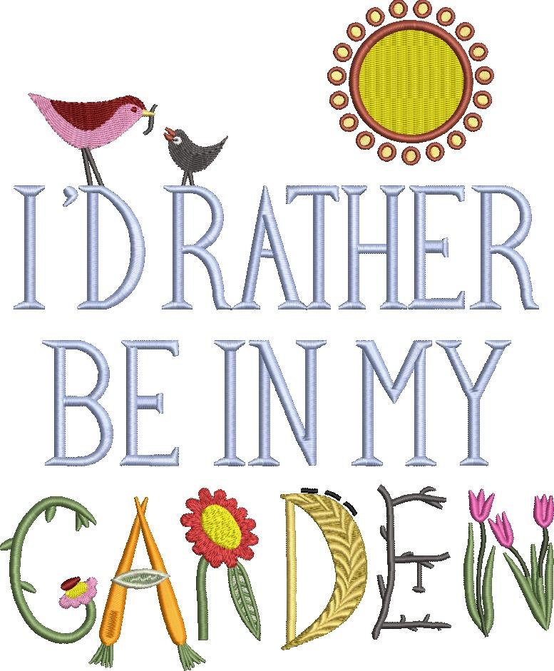 Rather Be In My Garden Rather Be In My Garden