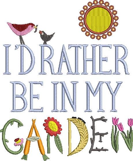 Rather Be In My Garden Rather Be In My Garden