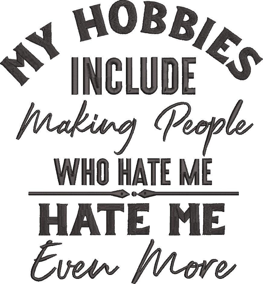 Funny My Hobbies Quote Funny My Hobbies Quote