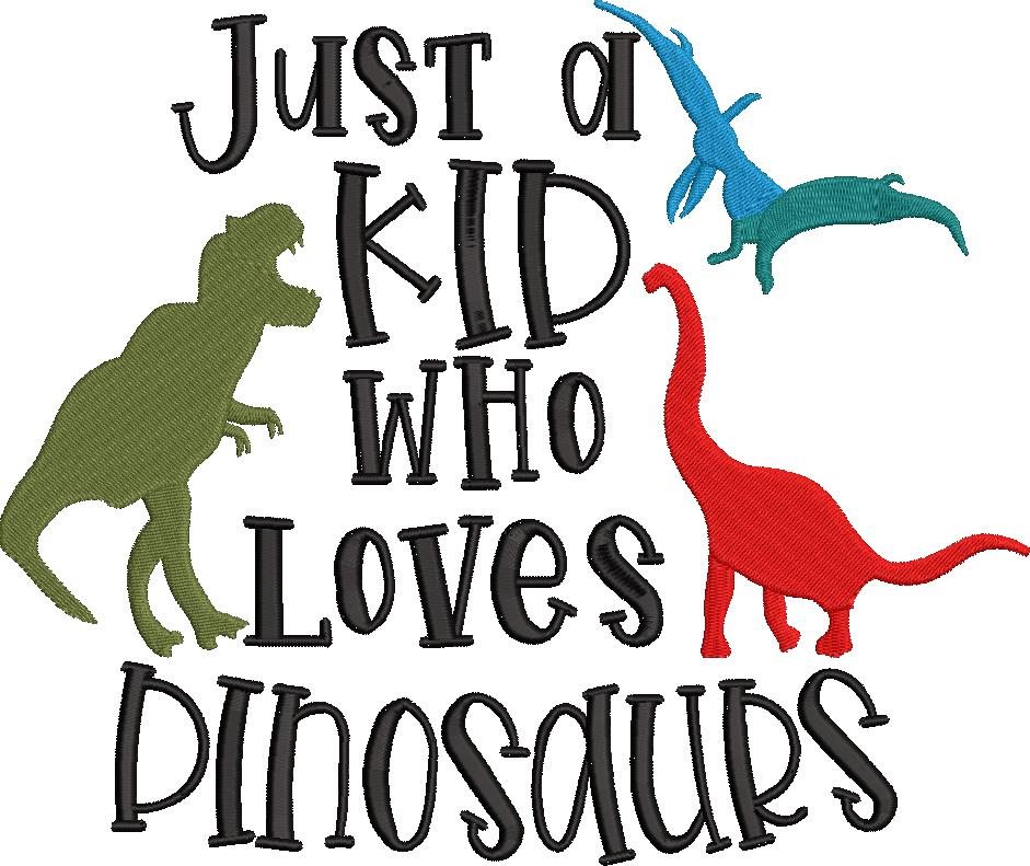 Just A Kid Who Loves Dinosaurs Just A Kid Who Loves Dinosaurs