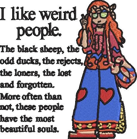 I Like Weird People Saying I Like Weird People Saying