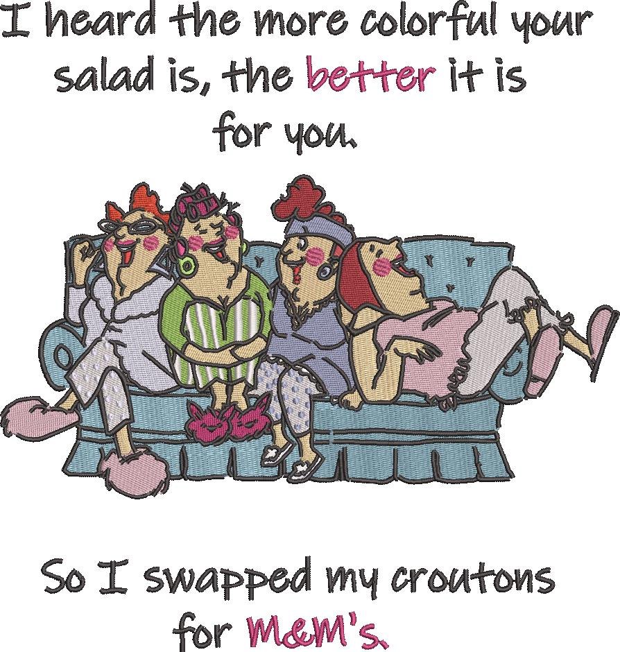 Swapped My Croutons Funny Quote - Four Ladies Swapped My Croutons Funny Quote - Four Ladies