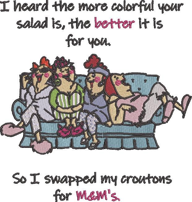 Swapped My Croutons Funny Quote - Four Ladies Swapped My Croutons Funny Quote - Four Ladies