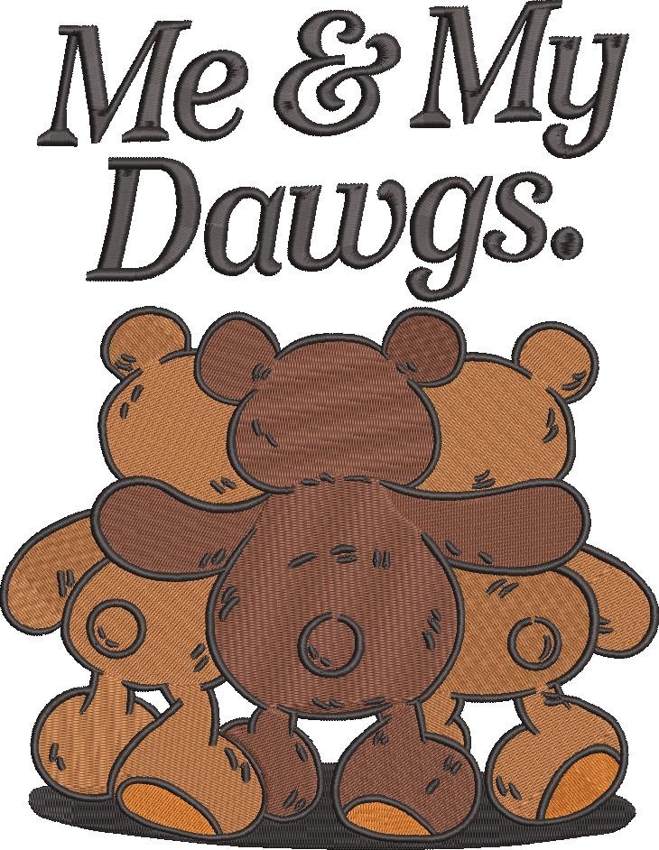 Me And My Dawgs Bear Me And My Dawgs Bear