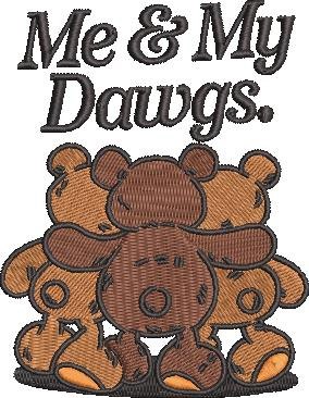 Me And My Dawgs Bear Me And My Dawgs Bear