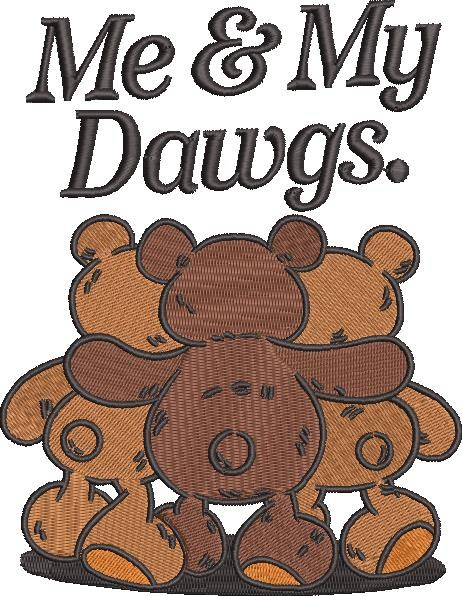 Me And My Dawgs Bear Me And My Dawgs Bear