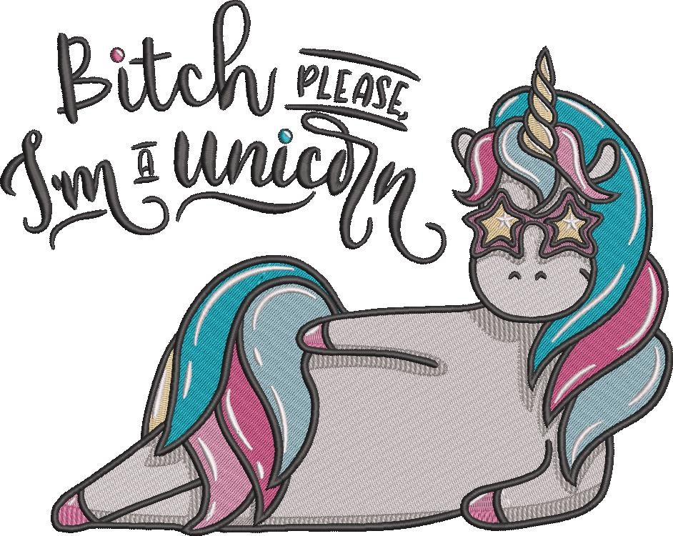 Bitch Please I Am A Unicorn Bitch Please I Am A Unicorn