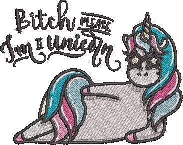Bitch Please I Am A Unicorn Bitch Please I Am A Unicorn