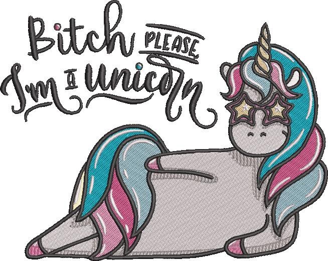 Bitch Please I Am A Unicorn Bitch Please I Am A Unicorn