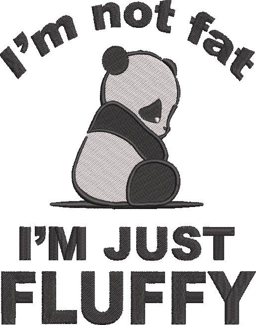 I Am Not Fat I Am Just Fluffy I Am Not Fat I Am Just Fluffy