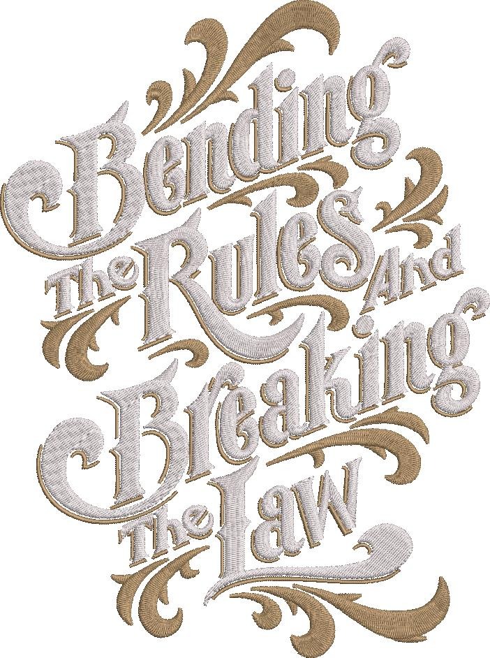 Bending The Rules And Breaking The Law