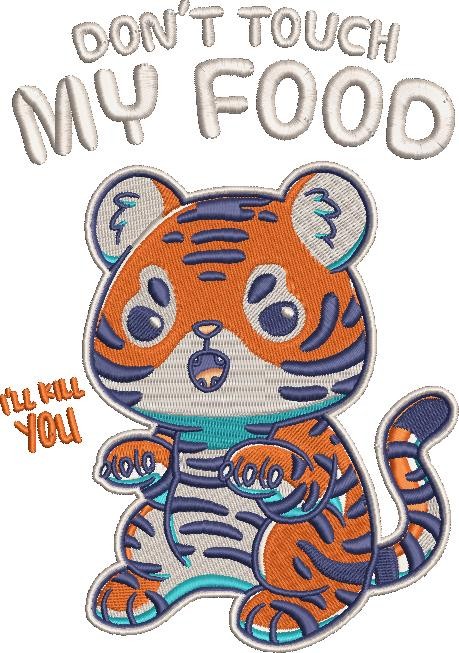 Dont Touch My Food ill Kill You Dont Touch My Food ill Kill You