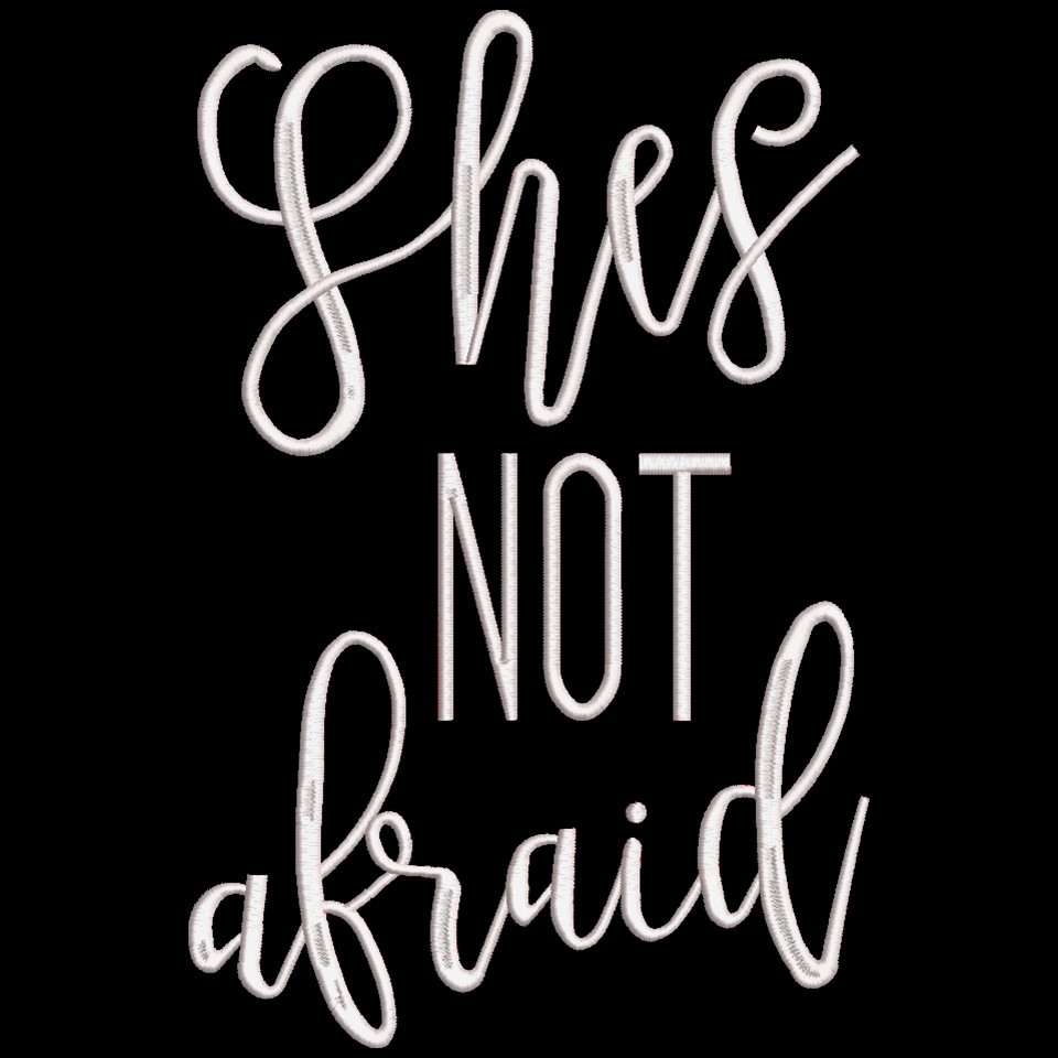 She is Not Afraid Quote She is Not Afraid Quote