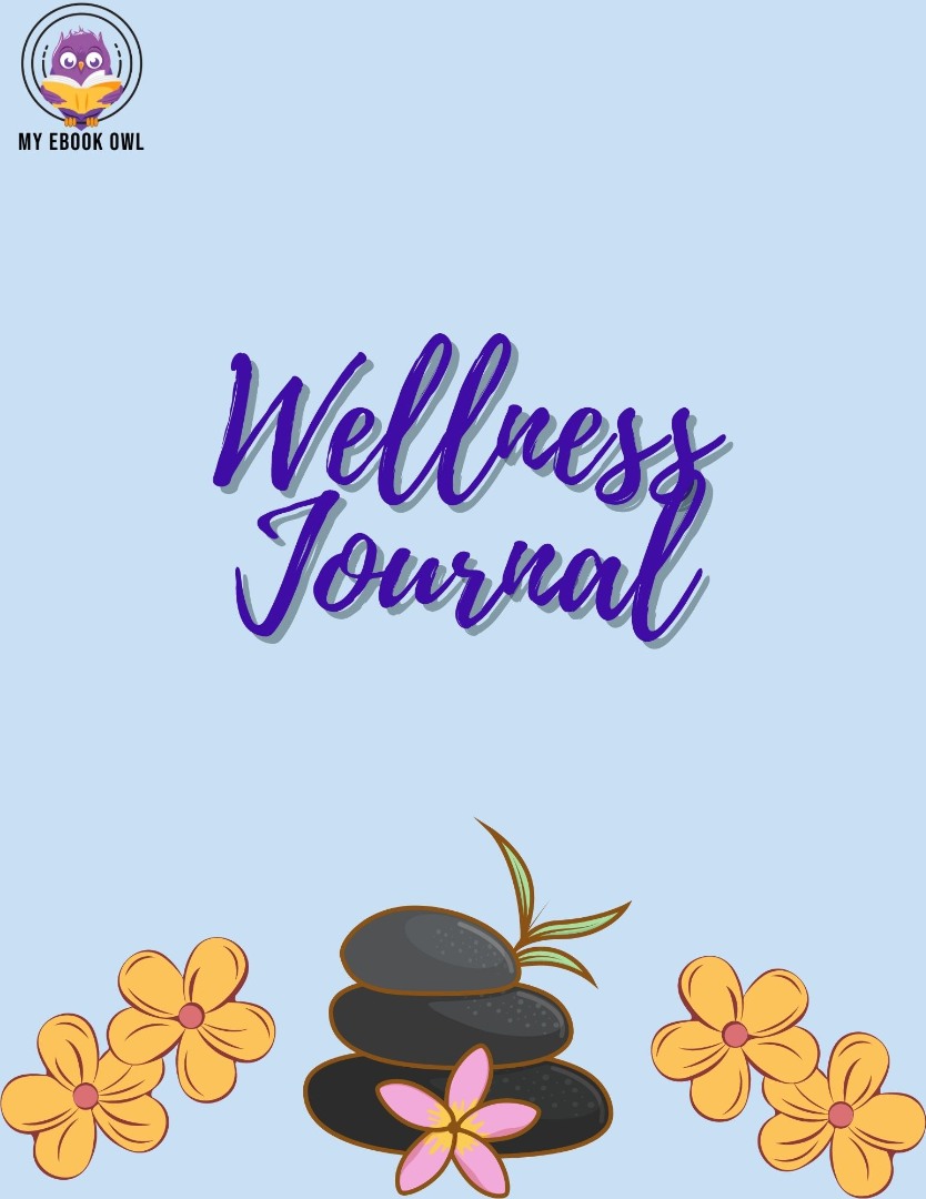 Wellness Journal & Wellness Tracker Ebook