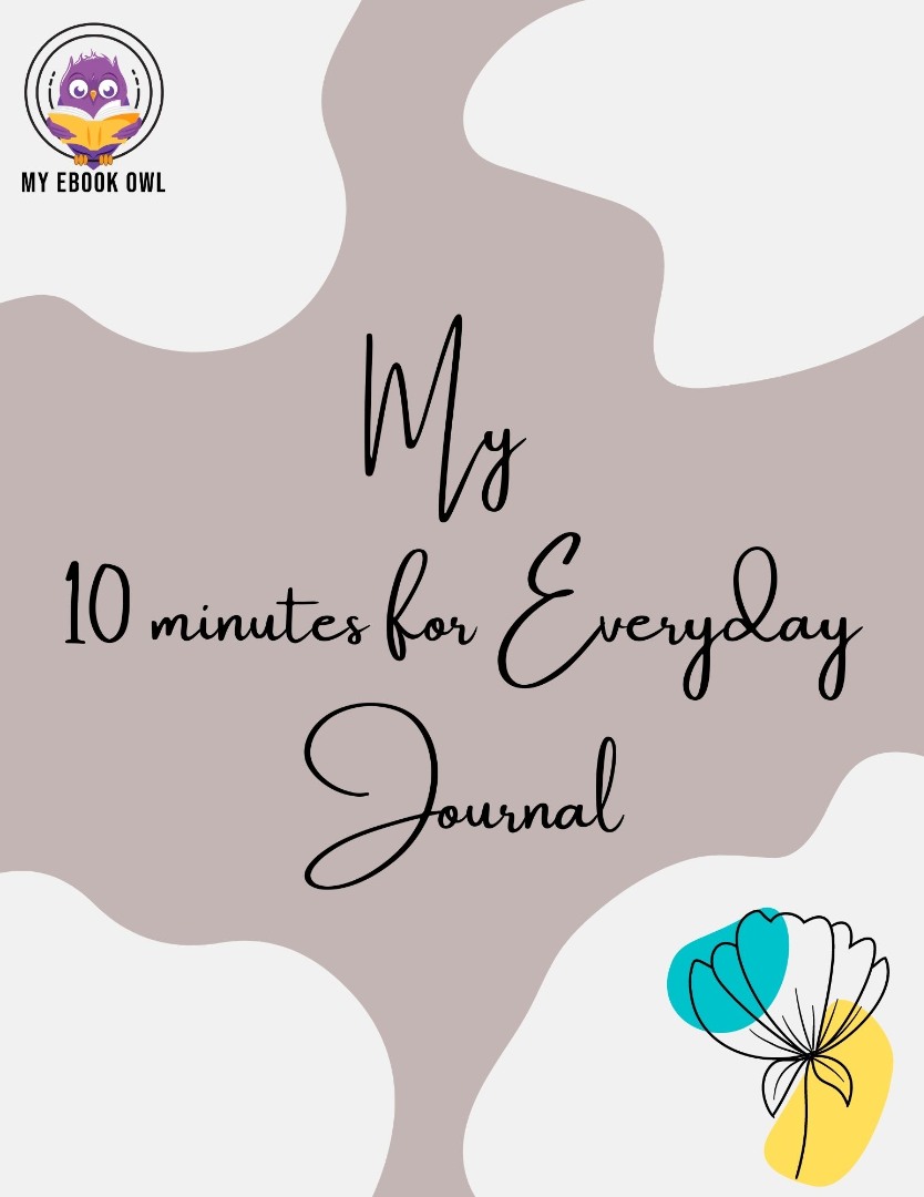 My 10 Minutes of Everyday Journal