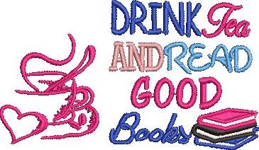 Drink Tea and Read Good Books Drink Tea and Read Good Books