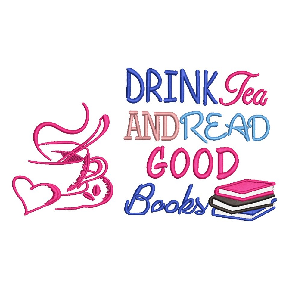 Drink Tea and Read Good Books Drink Tea and Read Good Books