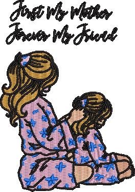 First My Mother Forever My Friend 