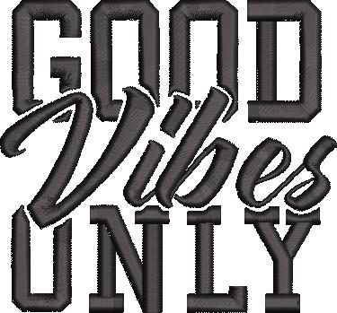 Good Vibes Only