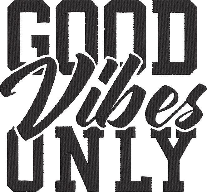 Good Vibes Only