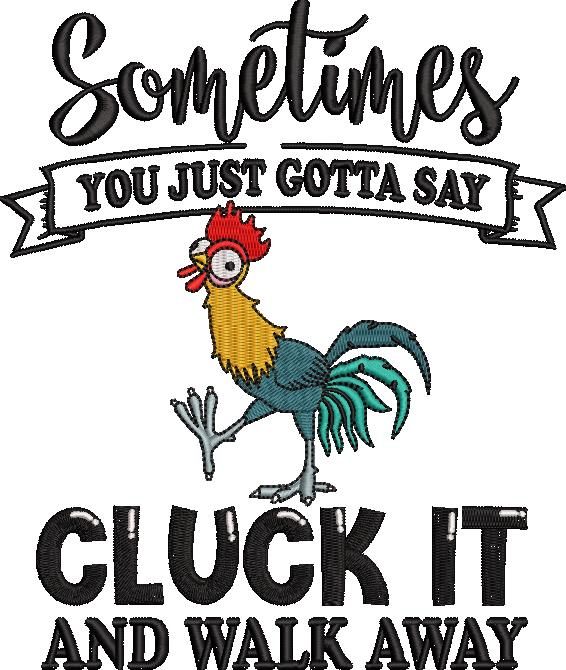 Some Times You Just Gotta Say Cluck