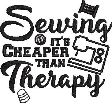 Sewing Its Cheaper Than Therapy Sewing Its Cheaper Than Therapy