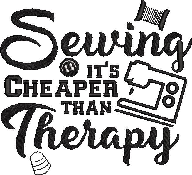 Sewing Its Cheaper Than Therapy Sewing Its Cheaper Than Therapy