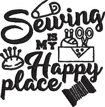 Sewing is My Happy Place Sewing is My Happy Place