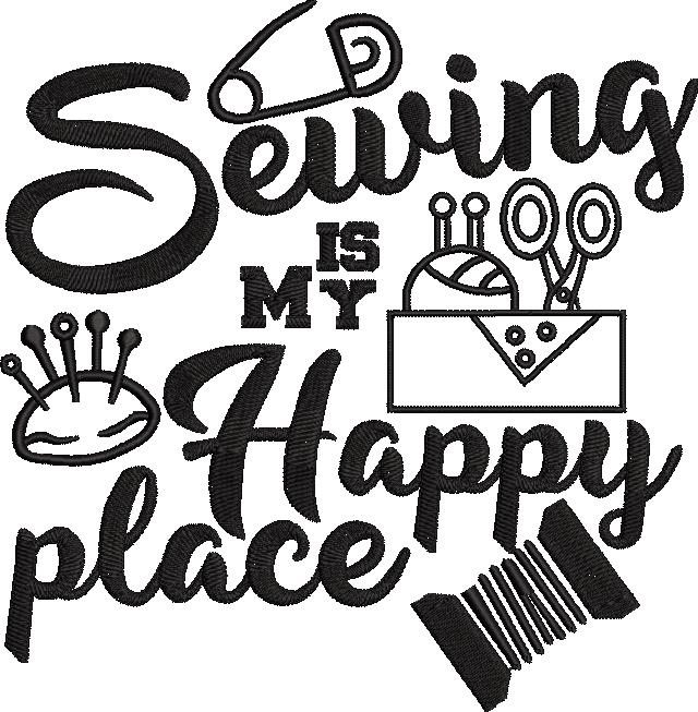 Sewing is My Happy Place Sewing is My Happy Place